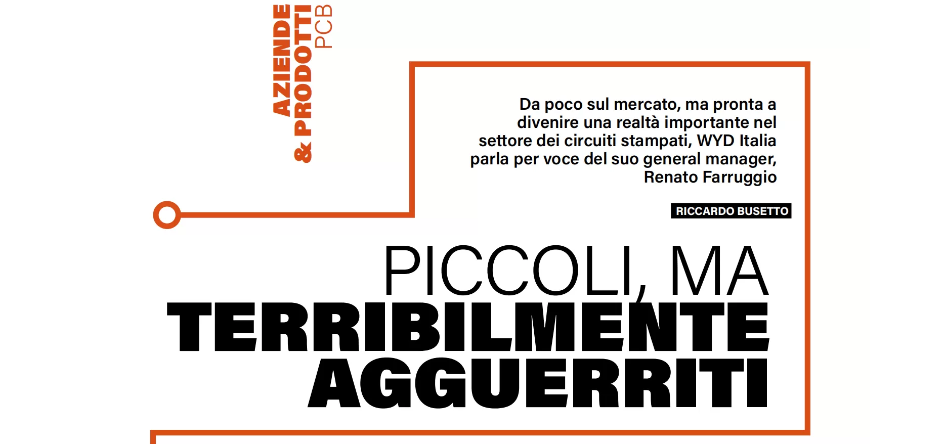 Piccolo ma estremamente competitivo